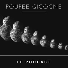 Poupée Gigogne, le Podcast