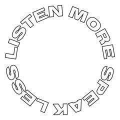 Listen More Speak Less