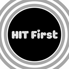 Hit First