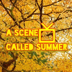 A Scene Called Summer