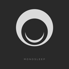 Monosleep