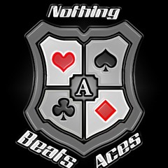 Nothing Beats Aces