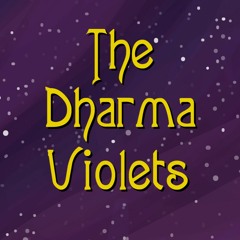 The Dharma Violets