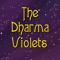 The Dharma Violets