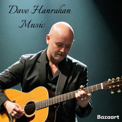 DAVE HANRAHAN 🌎 MUSIC