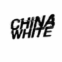 CHINA WHITE