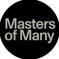 Masters Of Many [Podcast]