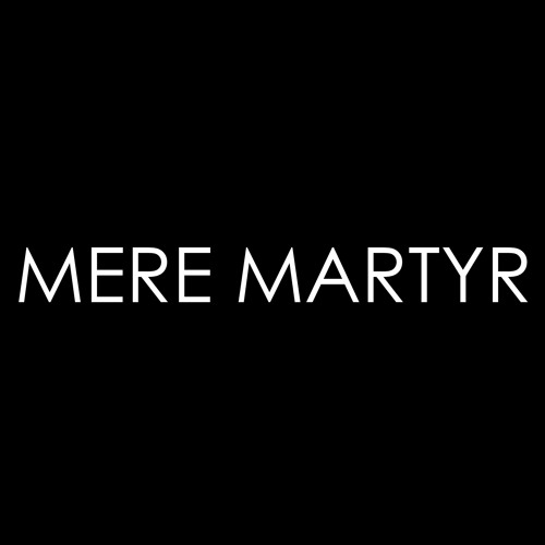 Mere Martyr’s avatar
