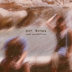 Our Bones