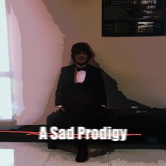 a sad prodigy