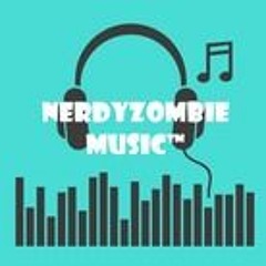 NerdyZombie Music™