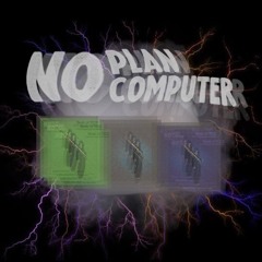 No Plan No Computer