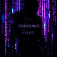 The Unknown Filez