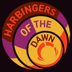 Harbingers Of The Dawn