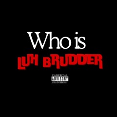 4Chris Luh Brudder