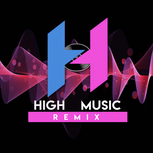 Stream High Music Remix music | Listen to songs, albums, playlists for free on SoundCloud