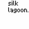 silklagoon