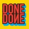 Done is Done