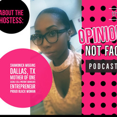 The Opinion Not Fact Podcast