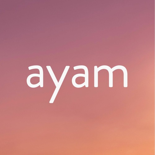Stream ayam.world music | Listen to songs, albums, playlists for free ...