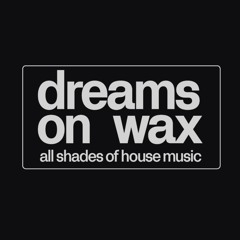 Dreams On Wax Records
