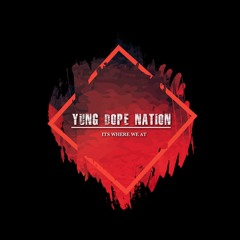 YUNG DOPE NATION