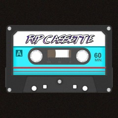 RIP Cassette