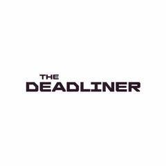 THE DEADLINER