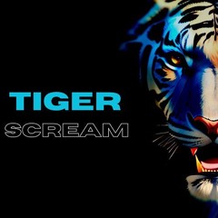 Tiger Scream