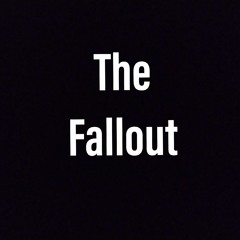 The Fallout