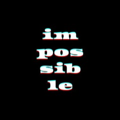 IMPossible