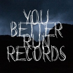 You Better Run Records
