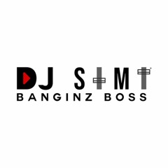 D J S I M I ● B A N G I N Z