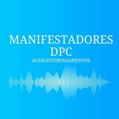 Manifestadores DPC - Audioentrenamientos