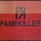 Fame Killer