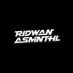 RidwanAsmnthl [ New Account ]