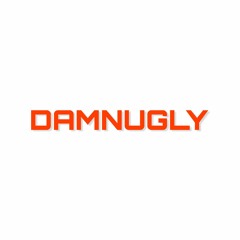 DAMNUGLY