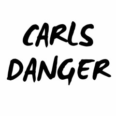 CARLS DANGER
