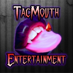 TacMouth Entertainment