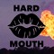 HARD MOUTH
