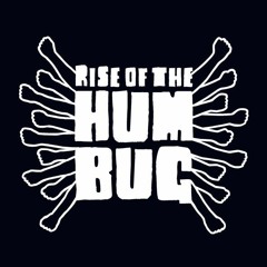 Rise Of The Humbug
