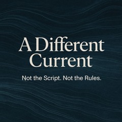 A Different Current - Podcast