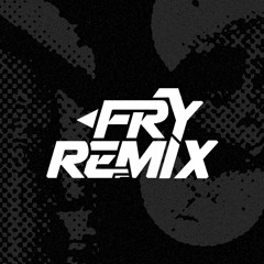 FRY REMIX