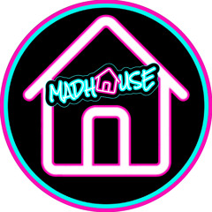 MADHOUSE