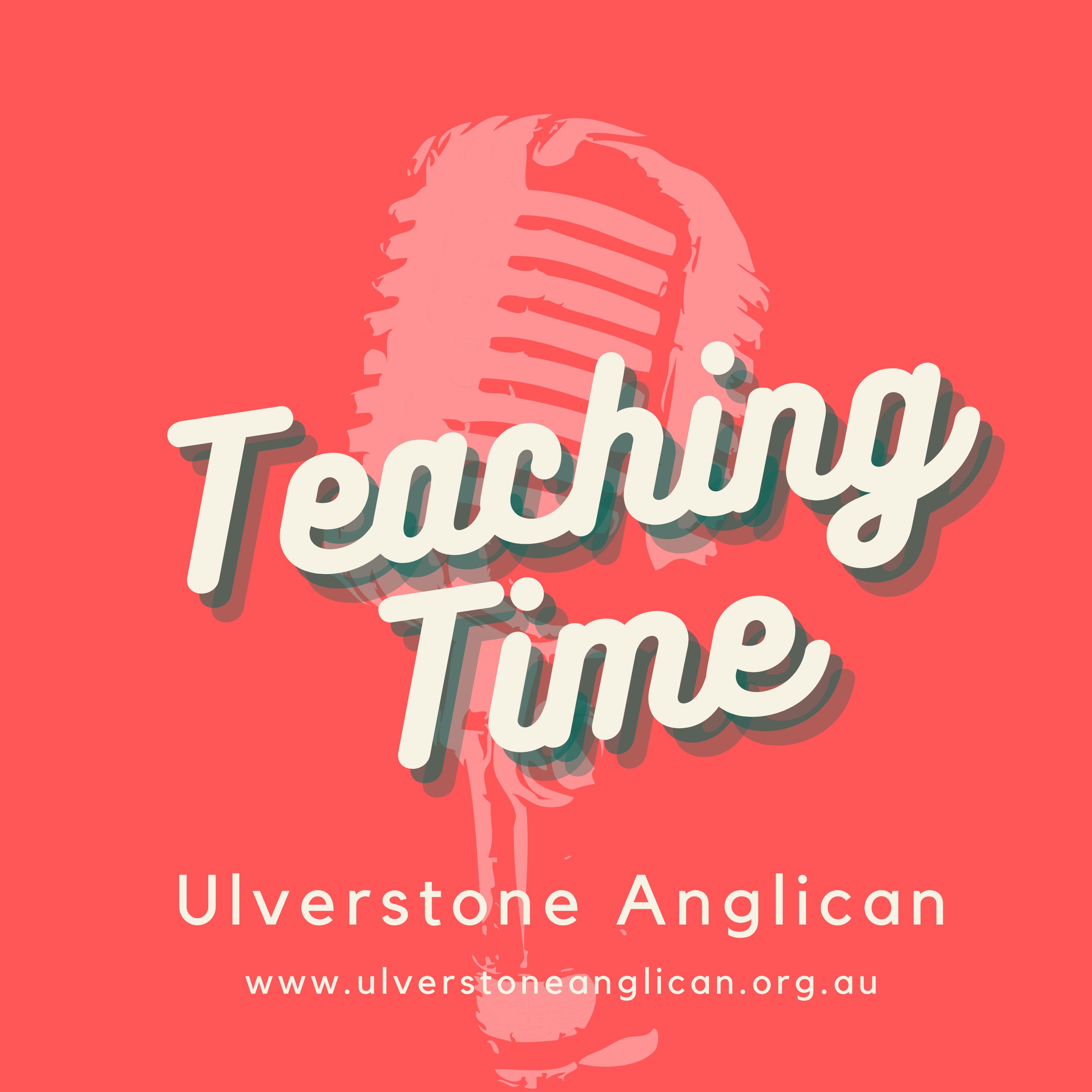 Ulverstone Anglican Church Teaching