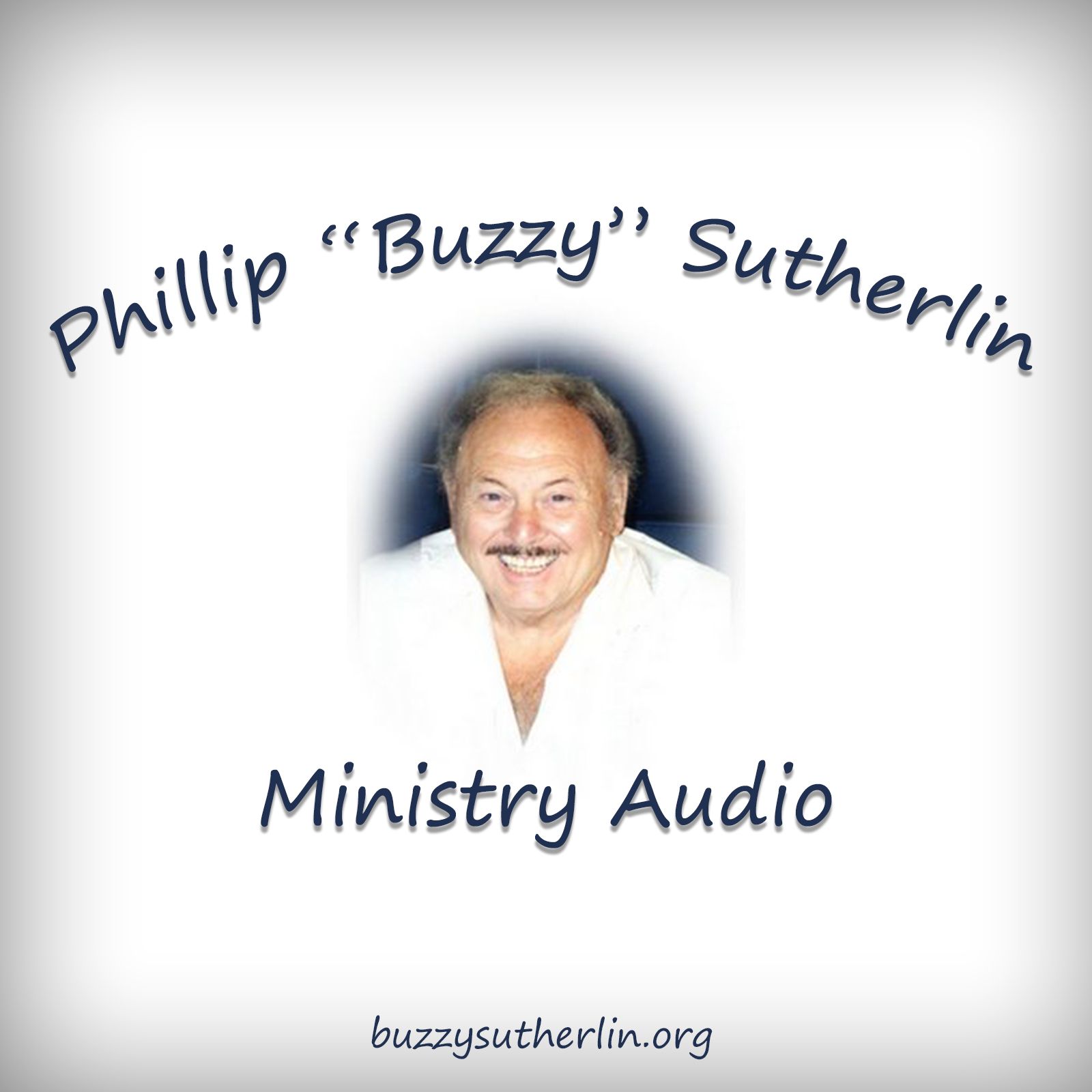 Buzzy Sutherlin Ministry Audio