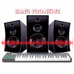 BangProNewz
