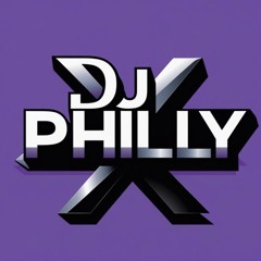 DJ PHILLY X