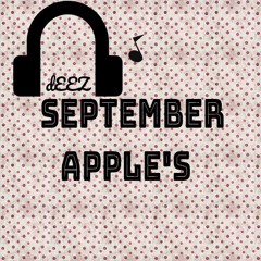 Deez September Apple's