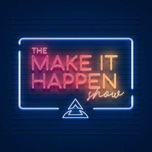 The Make It Happen Show’s avatar
